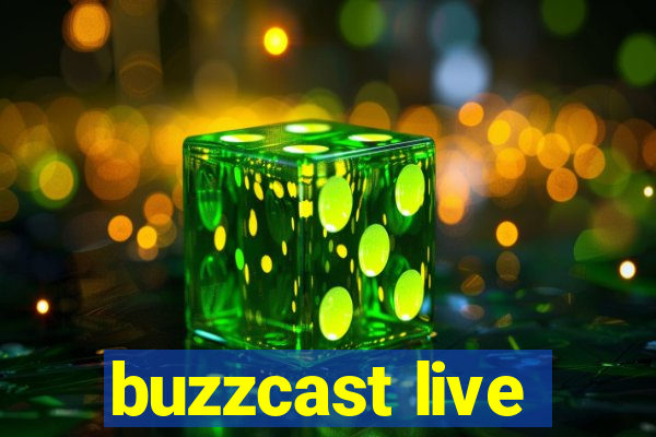 buzzcast live